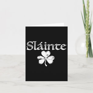 Irish Green Slainte Saint Paddy's Shamrock Good He Card