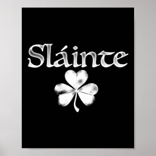 Irish Green Slainte Saint Paddy's Shamrock Good He Poster
