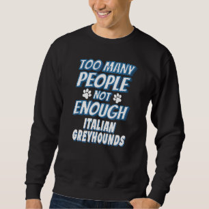 Irish Greyhound Breed Dog Owner Antisocial Dog Sweatshirt