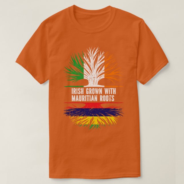 Irish Grown With Mauritian Roots Ireland Flag T-Shirt (Design Front)
