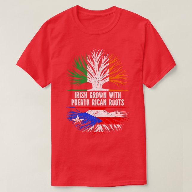 Irish Grown With Puerto Rican Roots Ireland Flag T-Shirt (Design Front)