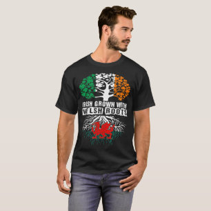 Irish Grown With Welsh Roots St Patricks Day T-Shirt