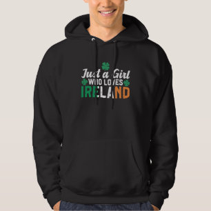 Irish Home Flag Just A Girl Who Loves Ireland Hoodie