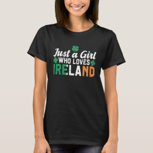 Irish Home Flag Just A Girl Who Loves Ireland T-Shirt