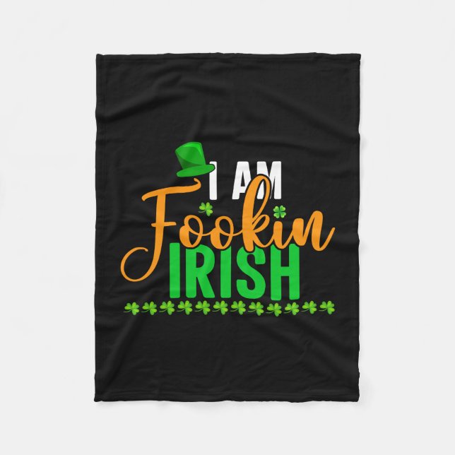 Irish I Am Fookin Irish Fleece Blanket (Front)