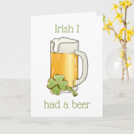Irish I had a beer stein St. Patrick's Day Card