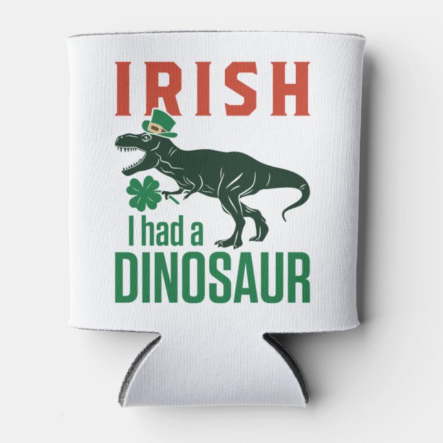 Irish I Had a Dinosaur St Patricks Day Dino Trex  Can Cooler (Front)