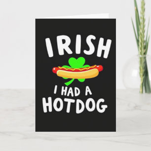 Irish I Had A Hotdog Card