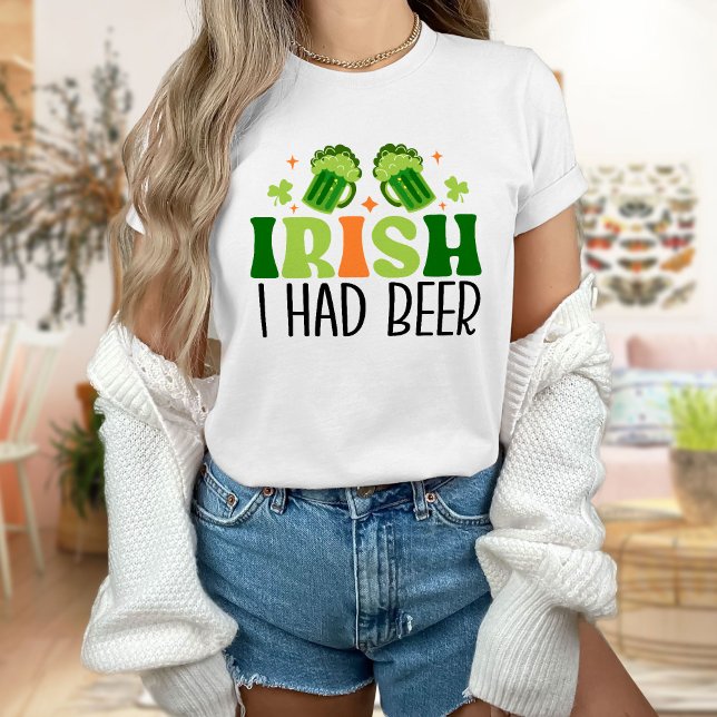 Irish I Had Beer Shirt , St Patrick's Day (Creator Uploaded)