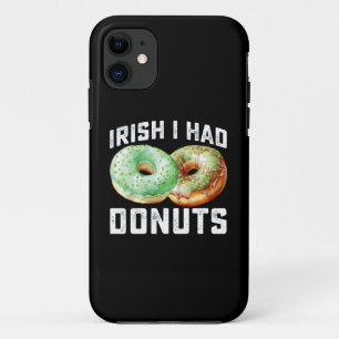 Irish I Had Doughnuts Lovers Funny St Patrick's Da Case-Mate iPhone Case