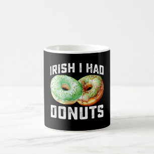 Irish I Had Doughnuts Lovers Funny St Patrick's Da Coffee Mug