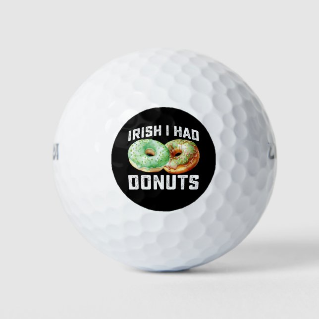 Irish I Had Doughnuts Lovers Funny St Patrick's Da Golf Balls (Front)