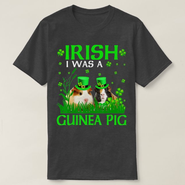 Irish I Was A Guinea Pig St Patrick's Leprechaun G T-Shirt (Design Front)