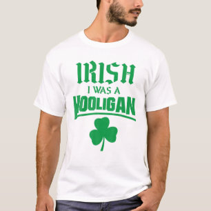 Irish I Was A Hooligan Funny St Patricks Day Green T-Shirt