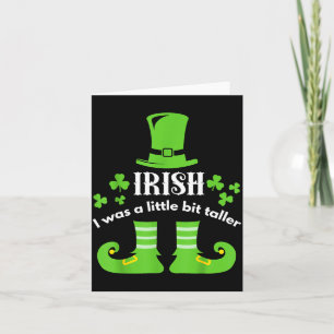 Irish I Was A Little Bit Taller St Patrick's Day T Card