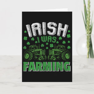 Irish I Was Farming Tractor Farmer St Patricks Day Card