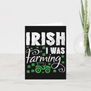 Irish I Was Farming Tractor Farmer St Patricks Day Card