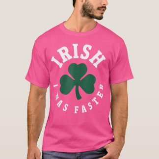 Irish I Was Faster Funny Running St Patrick'S Day  T-Shirt