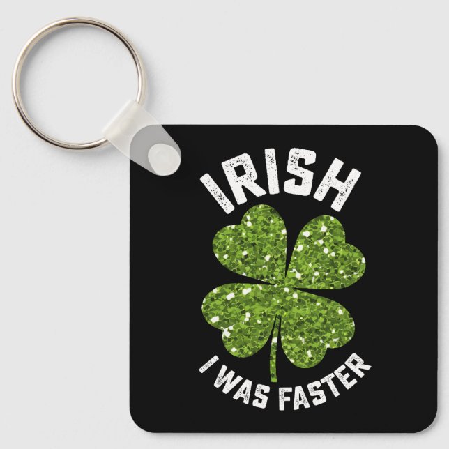 Irish I Was Faster Running Run St Patrick's Day Key Ring (Front)