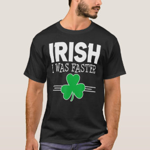 Irish I Was Faster St Patricks Day Shamrock Runnin T-Shirt