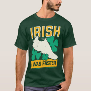 Irish I Was Faster T-Shirt