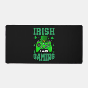 Irish I Was Gaming  Desk Mat