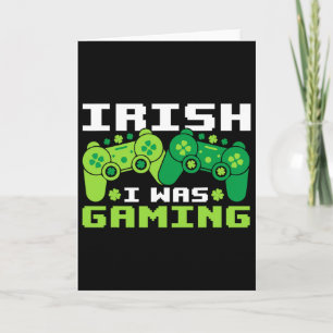 Irish I Was Gaming Funny St Patricks Day Gamer Boy Card