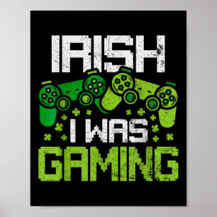 Irish I Was Gaming Funny St Patricks Day Gamer Boy Poster