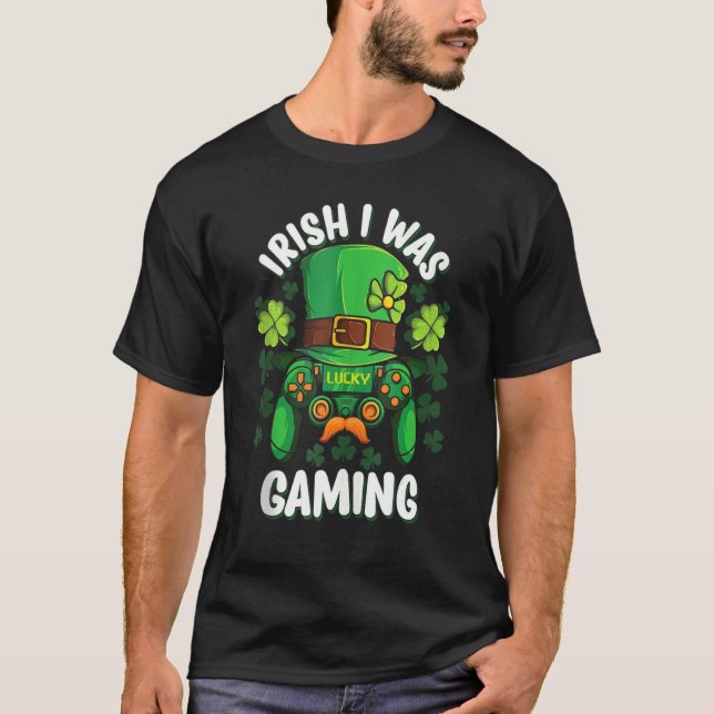 Irish I Was Gaming Funny St Patricks Day Gamer Boy T-Shirt (Front)
