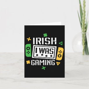 Irish I Was Gaming Funny St Patricks Day Gamer Men Card
