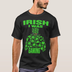 Irish I Was Gaming Funny St Patrick's Day Video Ga T-Shirt