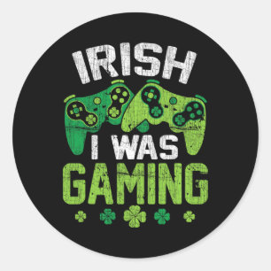 Irish I Was Gaming Funny Video Game St Patricks Da Classic Round Sticker