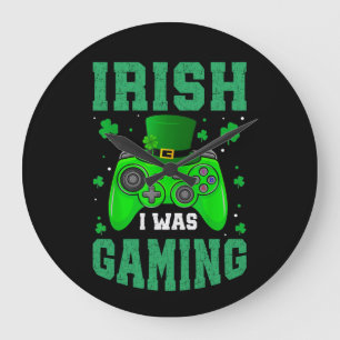 Irish I Was Gaming  Large Clock