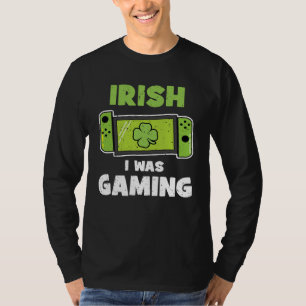 Irish I was Gaming Video Gamers Kids St Patricks D T-Shirt
