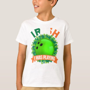 Irish I Was Playing Bowling Shamrocks Saint Patric T-Shirt