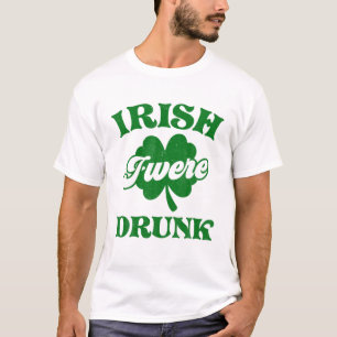 Irish I Were Drunk Beer Drinker Shamrock St. Patri T-Shirt