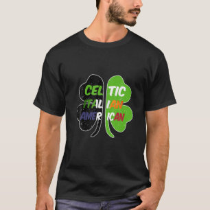 Irish Italian American Flag And Shamrock St. Patri T-Shirt