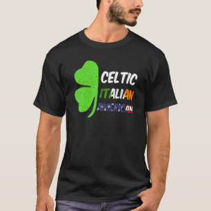 Irish Italian American Flag And Shamrock St Patric T-Shirt