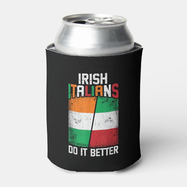 Irish Italian Funny Irish Italians Do It Better T- Can Cooler (Can Front)