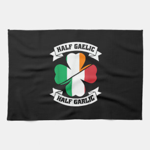 Irish Italian Half Gaelic Half Garlic Saint Patric Tea Towel