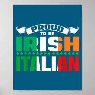 Irish Italian Heritage Design Proud To Be Irish It Poster