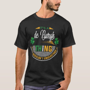 Irish - It's a de-Burgh Thing T-Shirt