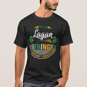 Irish - It's a Lagan Thing T-Shirt