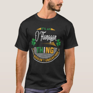 Irish - It's an O'Flanagan Thing T-Shirt