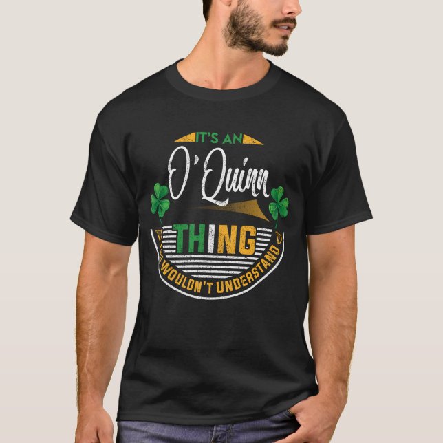 Irish - It's an O'Quinn Thing T-Shirt (Front)