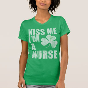 Irish Kiss Me I'm A Nurse T-Shirt