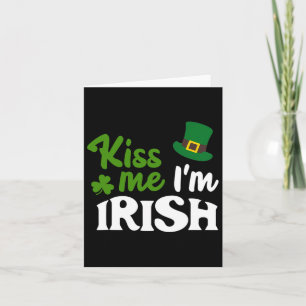 Irish Kiss Me Im Irish St Patricks Day  Card