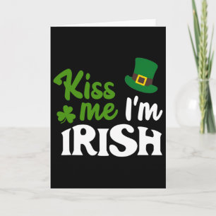 Irish Kiss Me Im Irish St Patricks Day Card