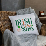 Irish Lass Full Of Sass Funny St Patrick's Day Cushion<br><div class="desc">Irish Lass Full Of Sass Funny St Patrick's Day. If you an Irish Lass Full Of Sass? Then this funny St. Patrick's Day design is perfect for you! The only thing to wear to celebrate the land of leprechauns on St. Patrick's Day. Green and orange.</div>
