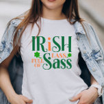 Irish Lass Full Of Sass Funny St Patrick's Day T-Shirt<br><div class="desc">Irish Lass Full Of Sass Funny St Patrick's Day. If you an Irish Lass Full Of Sass? Then this funny St. Patrick's Day design is perfect for you! The only thing to wear to celebrate the land of leprechauns on St. Patrick's Day. Green and orange.</div>